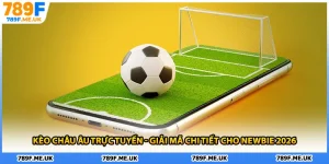 Kèo Châu Âu Trực Tuyến