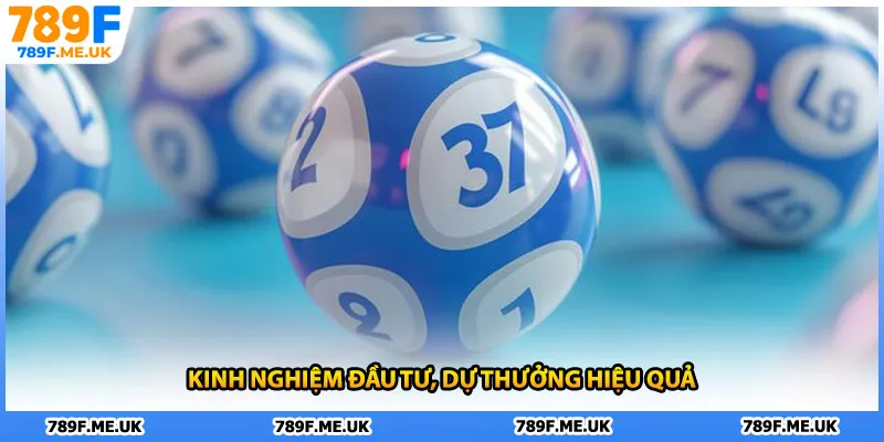 Kinh nghiệm đầu tư, dự thưởng hiệu quả