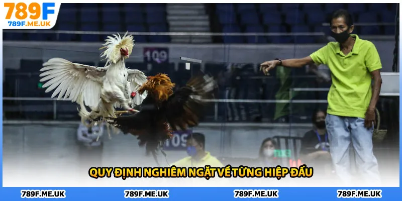 Quy định nghiêm ngặt về từng hiệp đấu
