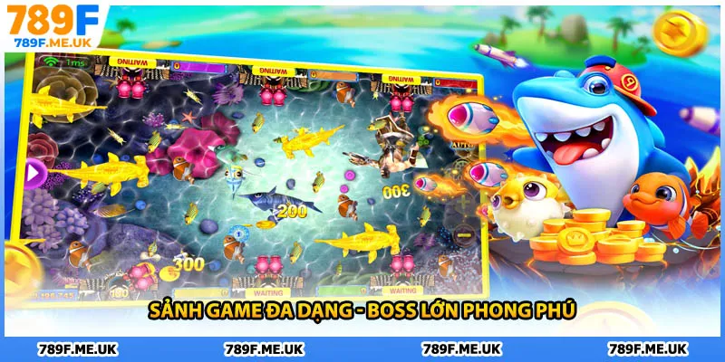 Sảnh game đa dạng - Boss lớn phong phú